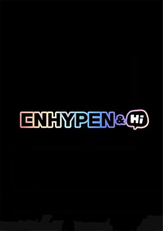 ENHYPEN&amp;Hi